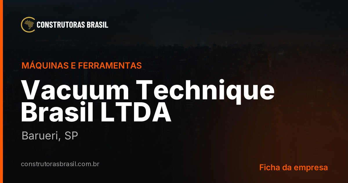 Vacuum Technique Brasil LTDA — Máquinas e ferramentas em Barueri, SP ...